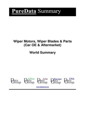 cover image of Wiper Motors, Wiper Blades & Parts (Car OE & Aftermarket) World Summary